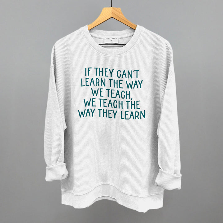 We Teach The Way They Learn