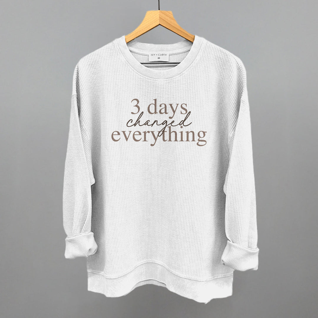 3 Days Changed Everything