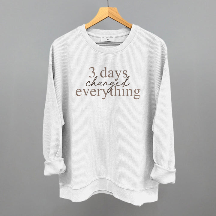 3 Days Changed Everything