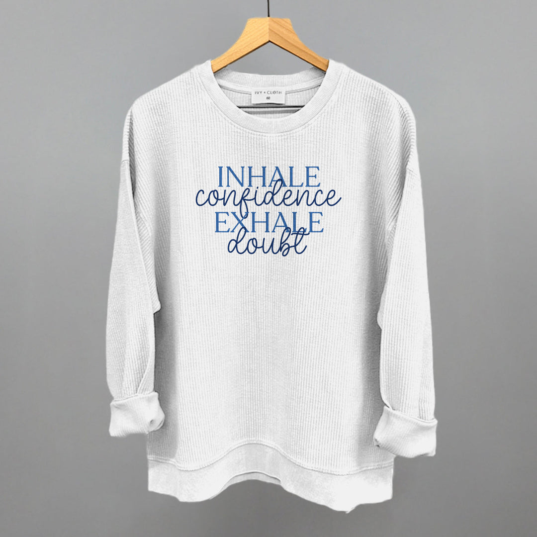 Inhale Confidence, Exhale Doubt