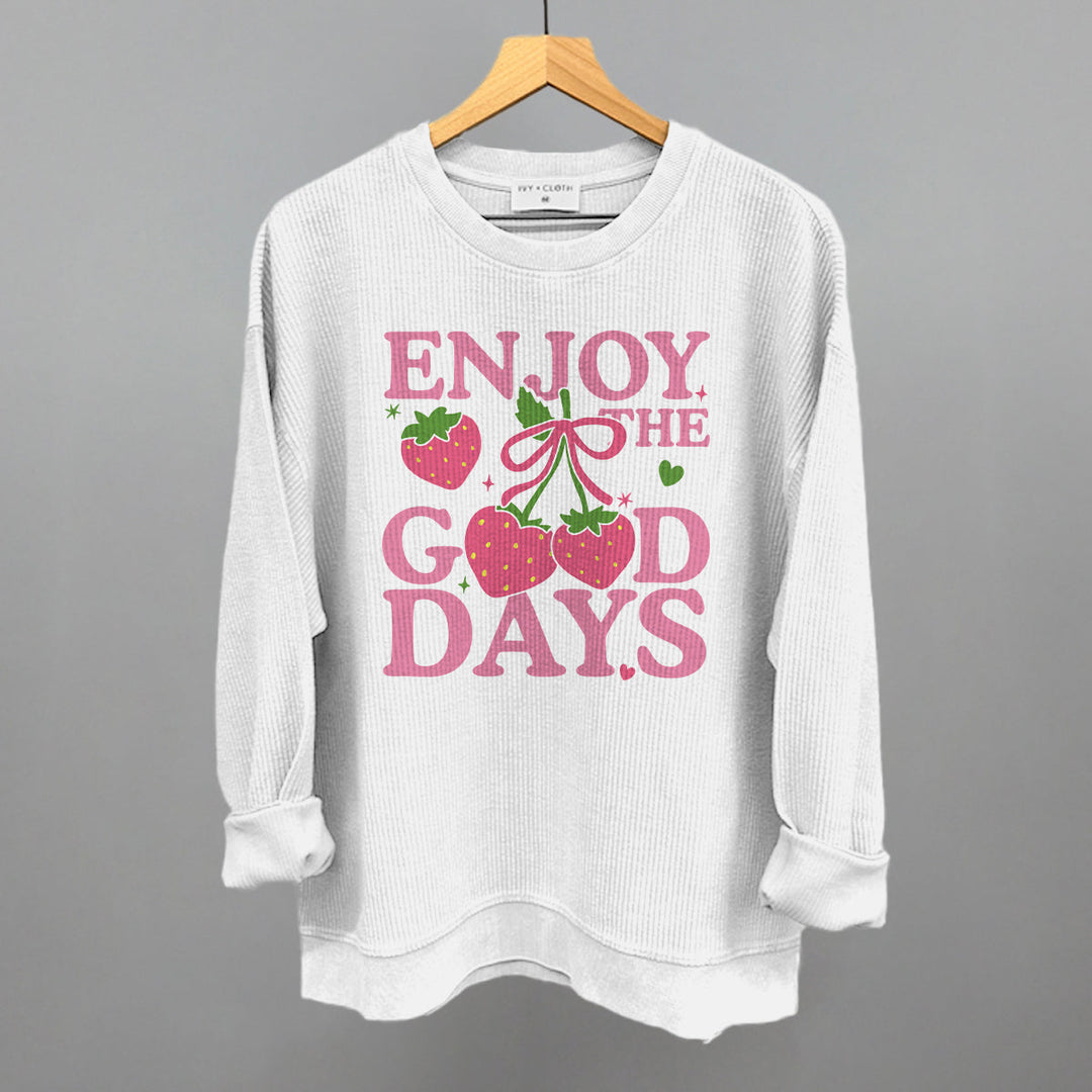 Enjoy The Good Days Strawberries