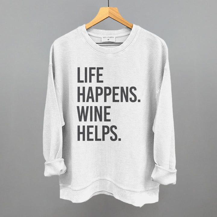 Life Happens Wine Helps