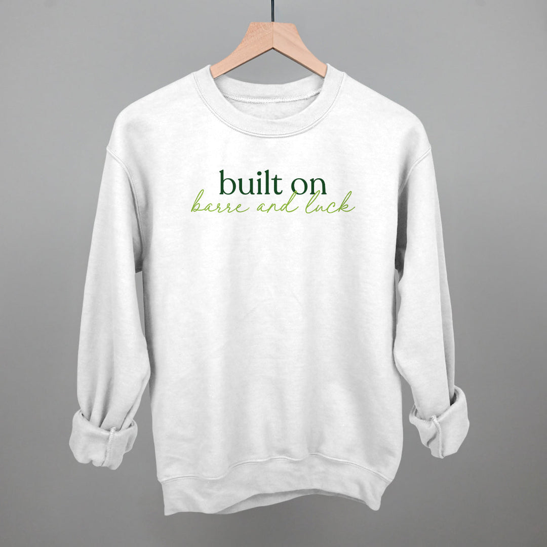 Built On Barre And Luck
