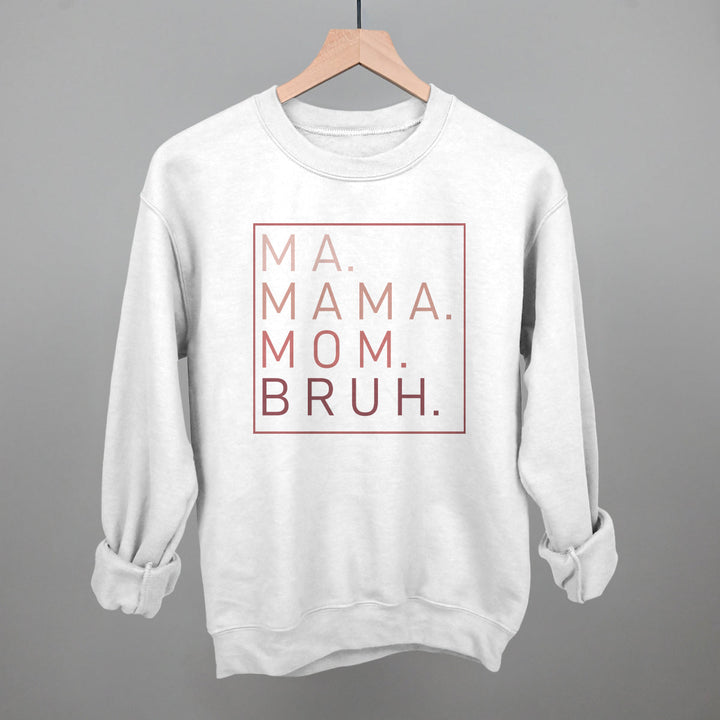 Ma Mama Mom Bruh (Blush Rose)