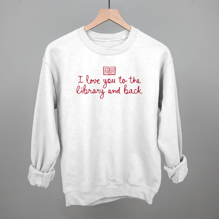I Love You To The Library And Back
