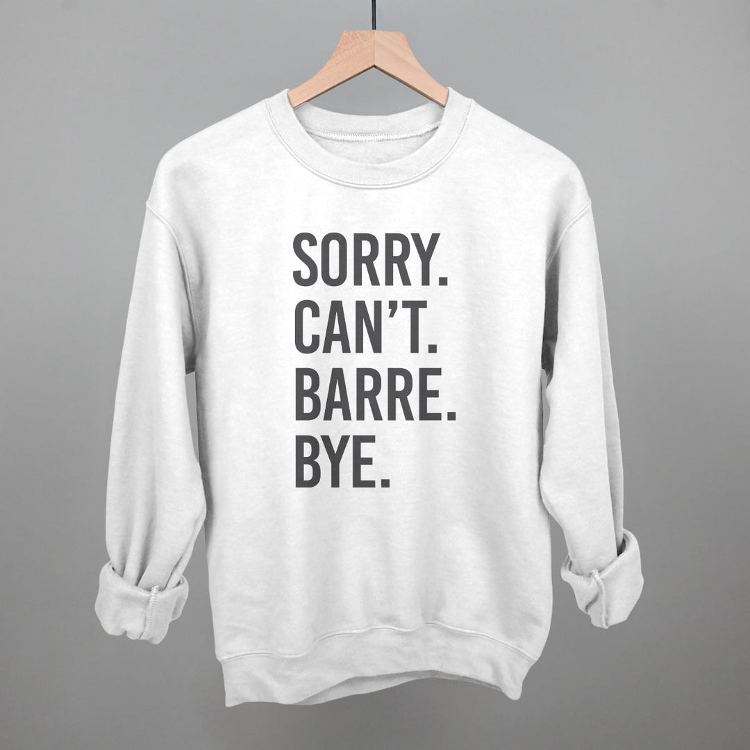 Sorry Can't Barre Bye
