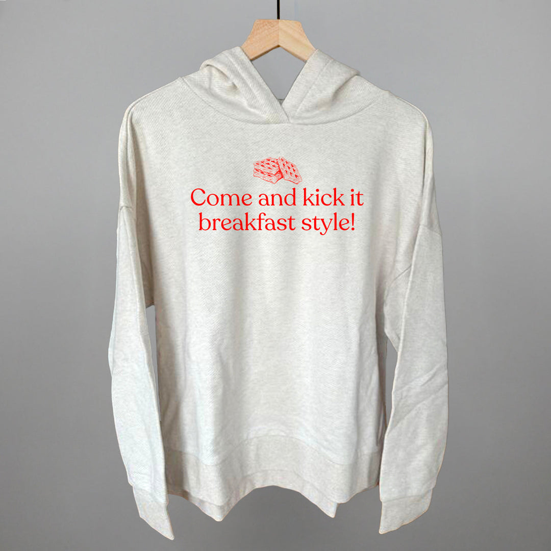 Come and Kick It Breakfast Style