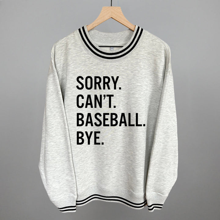 Sorry Can't Baseball Bye