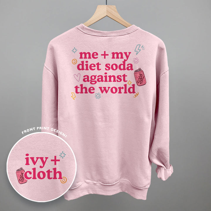 Me + My Diet Soda Against The World (Back Print)
