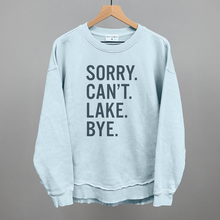Sorry Can't Lake Bye