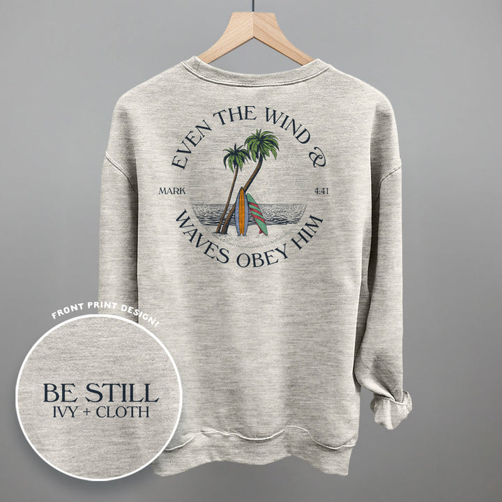 Even The Waves & Wind Obey Him (Back Print)