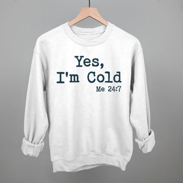 Yes I'm Cold