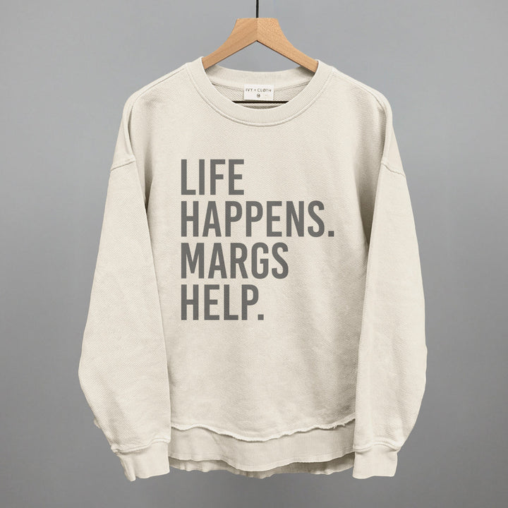 Life Happens Margs Help