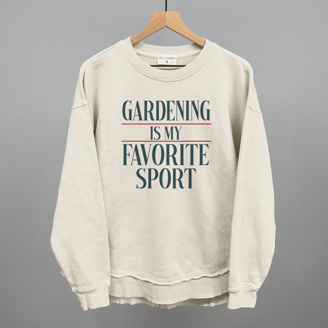 Gardening Is My Favorite Sport