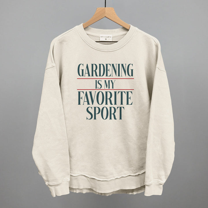 Gardening Is My Favorite Sport