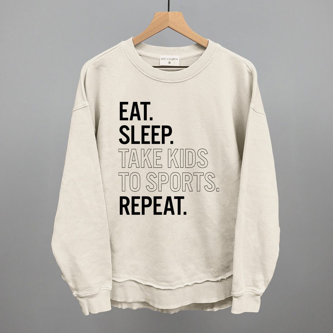 Eat Sleep Take Kids To Sports Repeat
