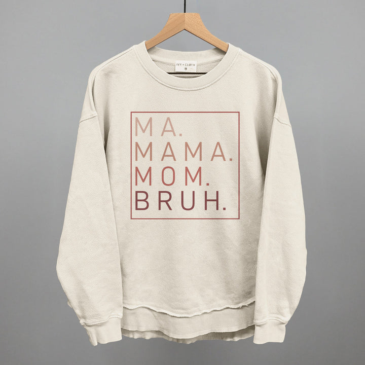 Ma Mama Mom Bruh (Blush Rose)