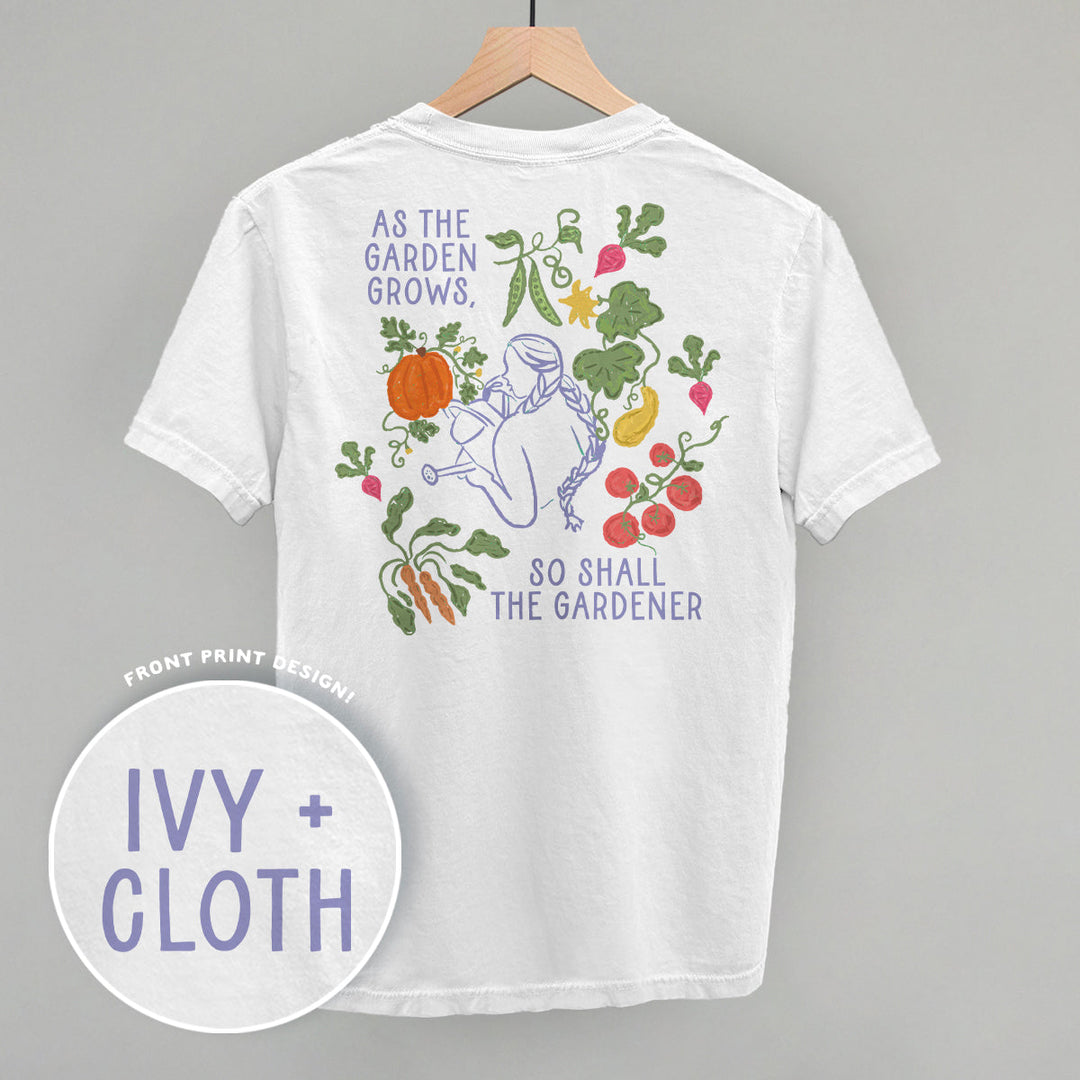 As The Garden Grows, So Shall The Gardener (Back Print)