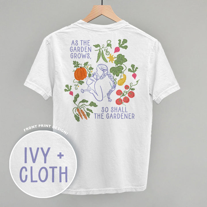 As The Garden Grows, So Shall The Gardener (Back Print)
