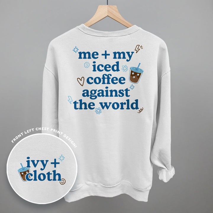 Me + My Iced Coffee Against The World (Back Print)