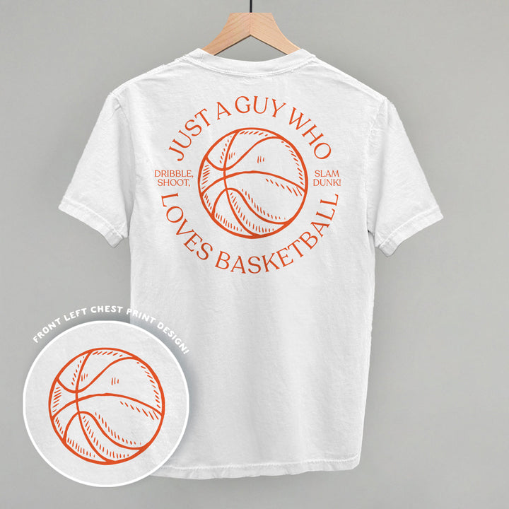 Just A Guy Who Loves Basketball (Back Print)