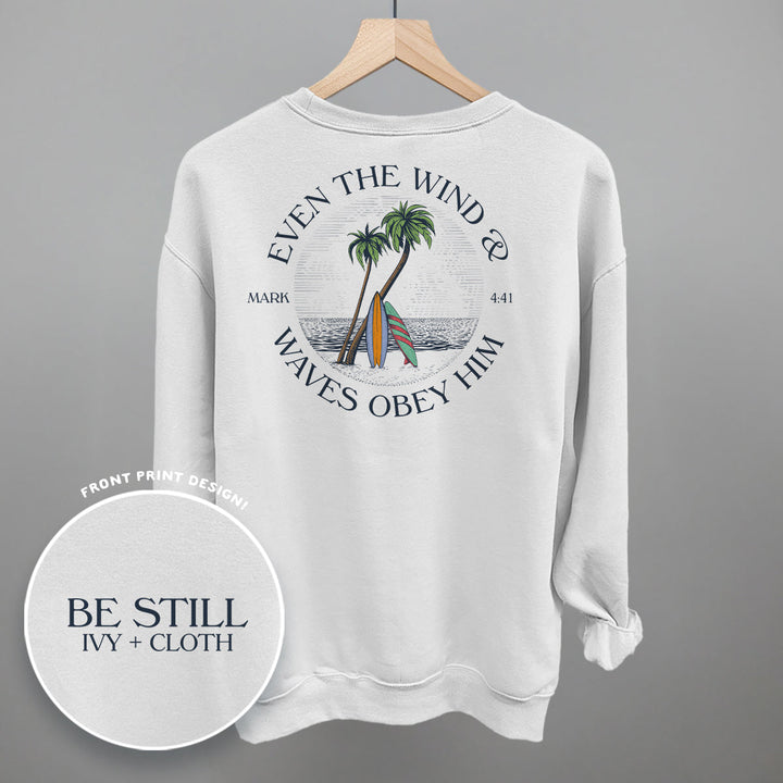 Even The Waves & Wind Obey Him (Back Print)