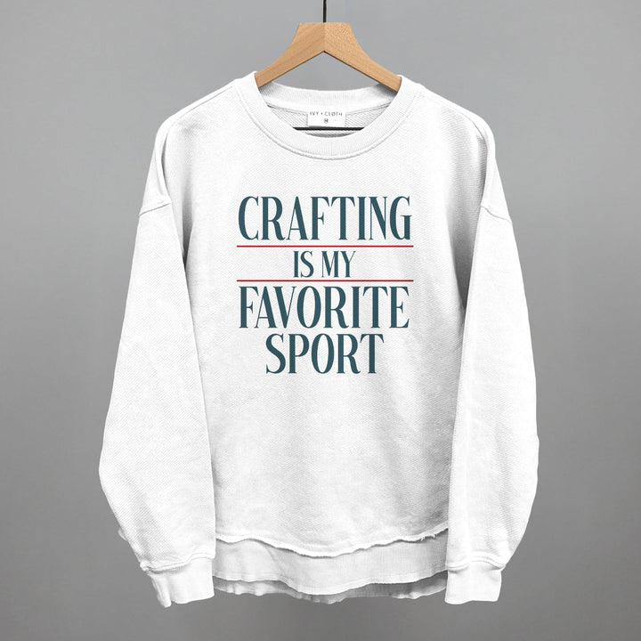 Crafting Is My Favorite Sport