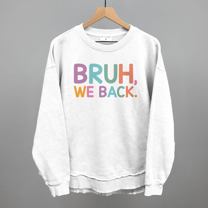 Bruh, We Back (Colorful)