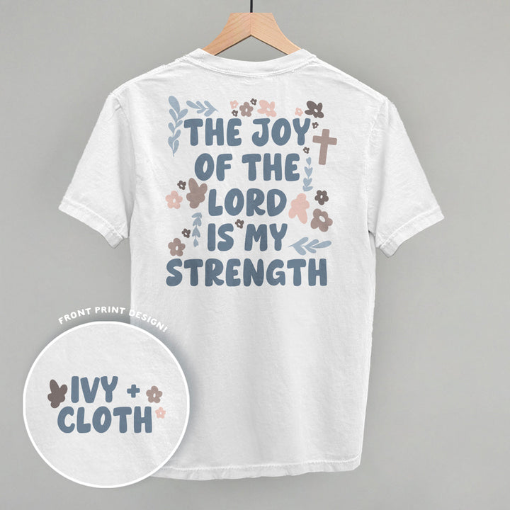 The Joy Of The Lord Is My Strength (Back Print)