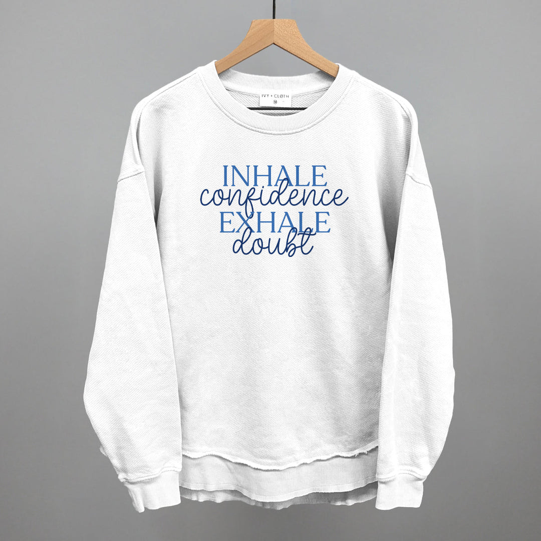 Inhale Confidence, Exhale Doubt