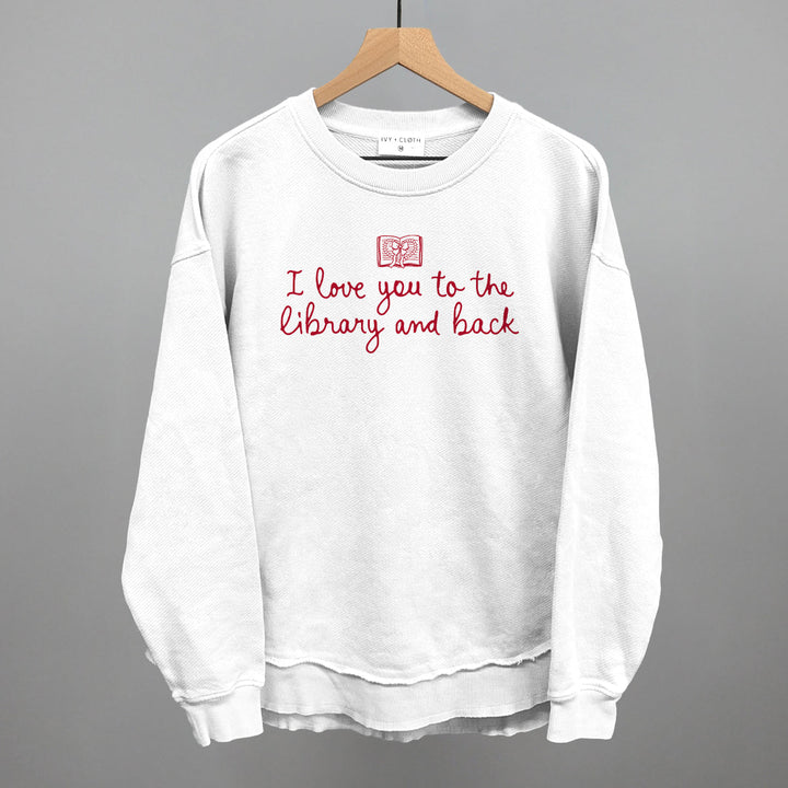 I Love You To The Library And Back