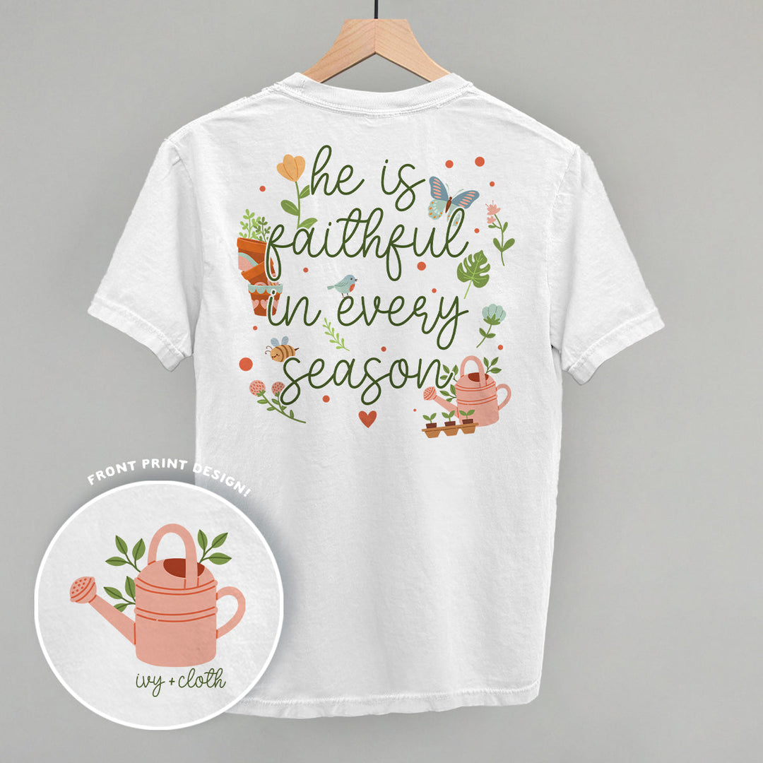 He Is Faithful In Every Season (Back Print)