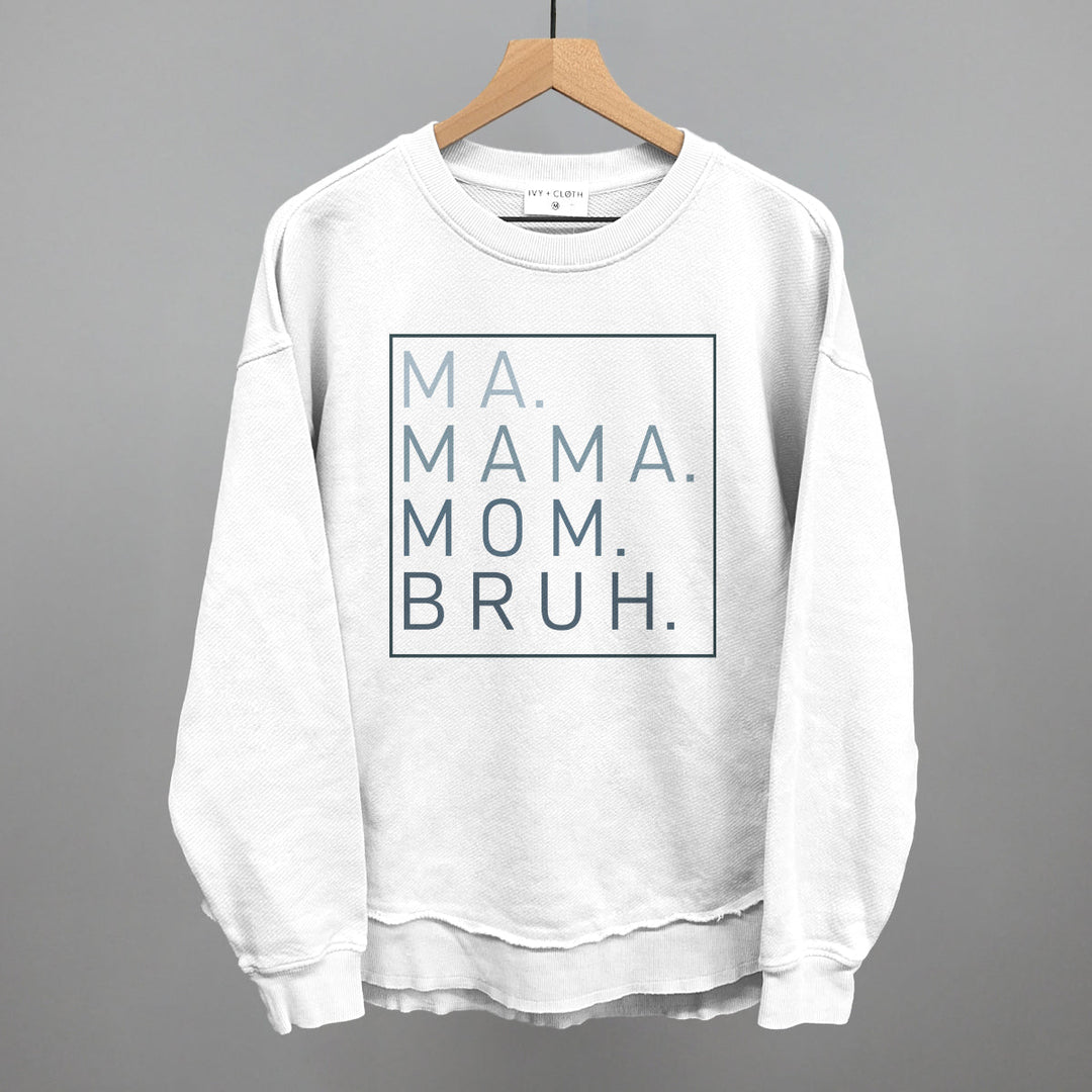 Ma Mama Mom Bruh