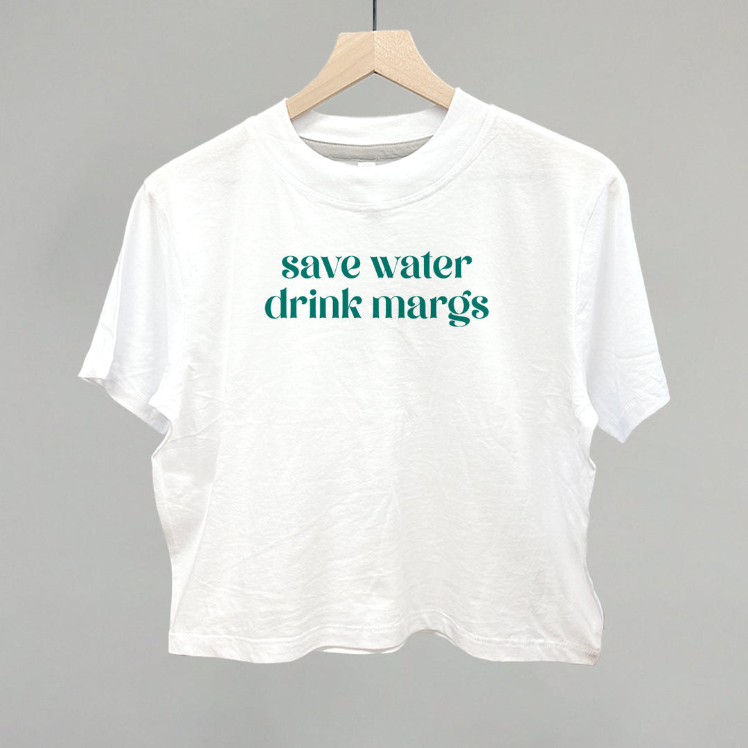 Save Water Drink Margs