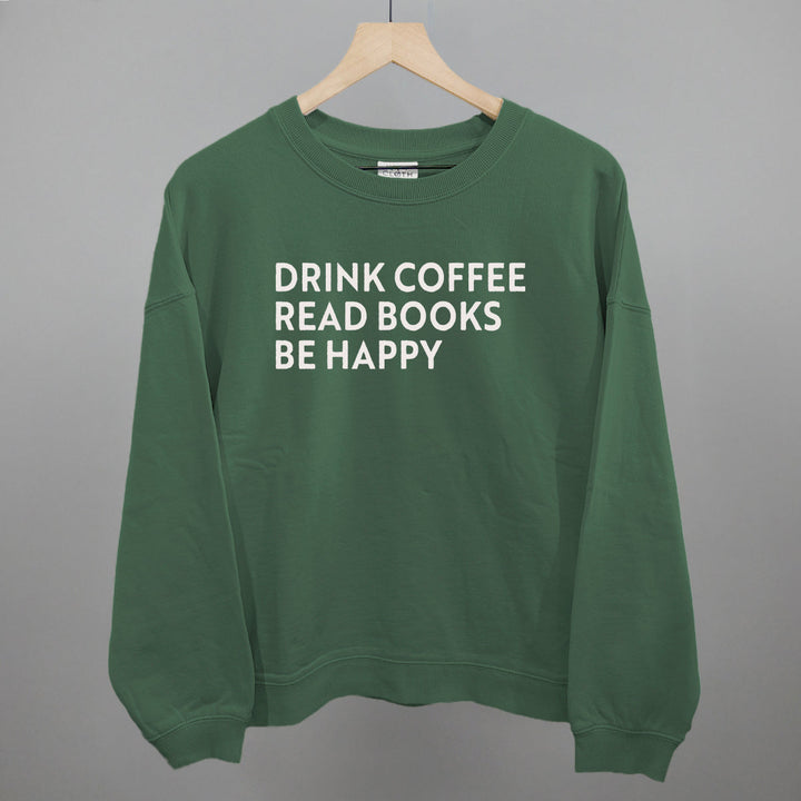 Drink Coffee Read Books Be Happy