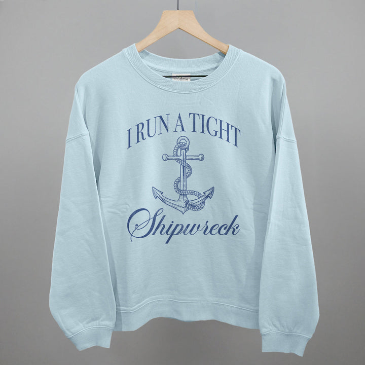 I Run A Tight Shipwreck